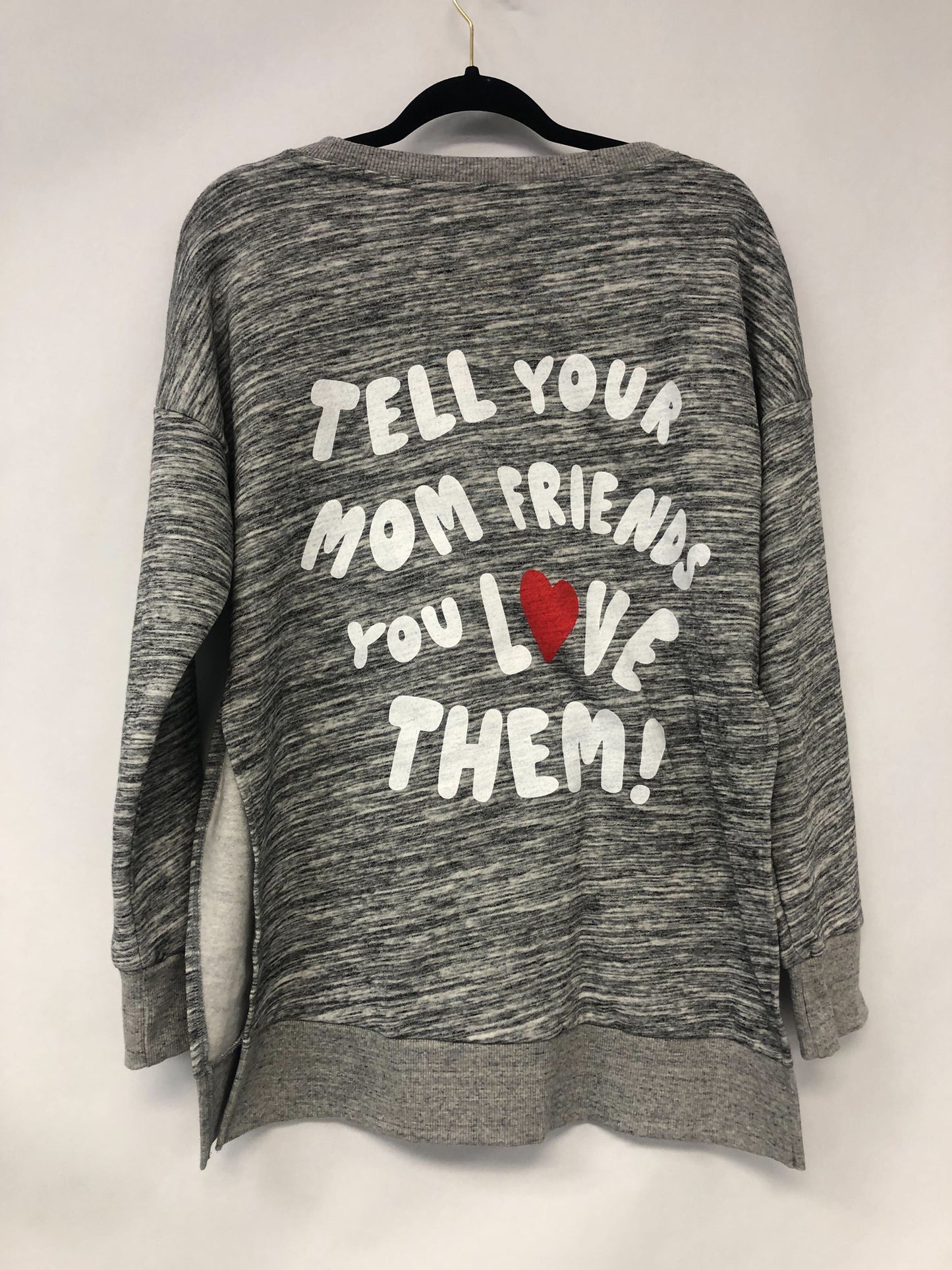 Outlet 6168 - Latched Mama Tell Your Mom Friends You Love Them Pullover - Heathered Grey - XS/SM