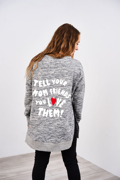 Latched Mama Tell Your Mom Friends You Love Them Pullover - Last Chance