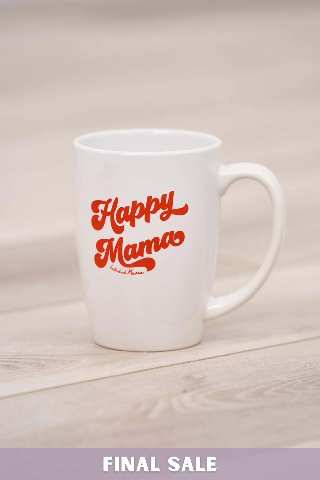 Latched Mama Happy Mama Mug - Final Sale