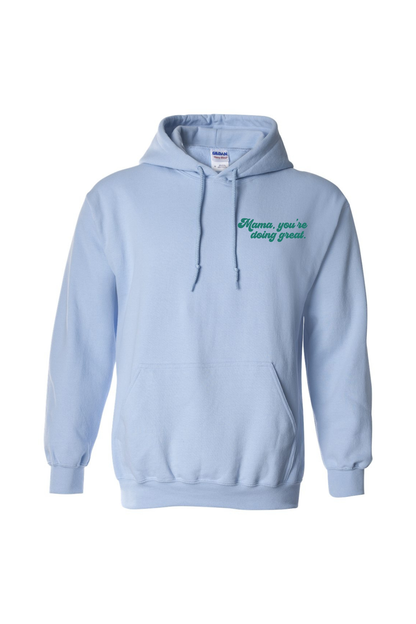 Latched Mama Limited Edition "Mama, You're Doing Great" Non-Nursing Hoodie