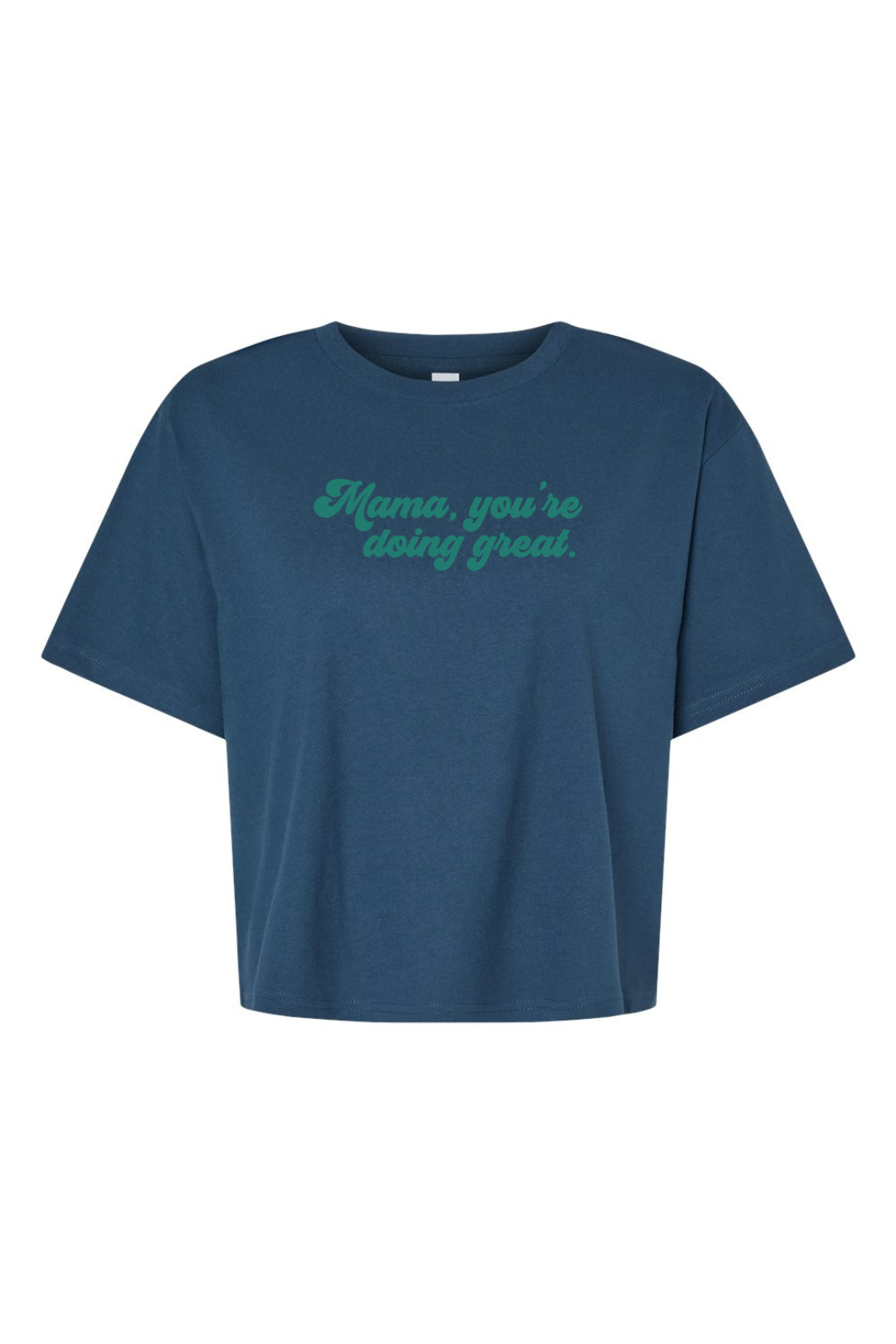 Latched Mama Limited Edition "Mama, You're Doing Great" Non-Nursing Boxy Tee