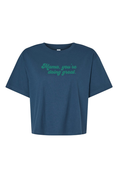 Latched Mama Limited Edition "Mama, You're Doing Great" Non-Nursing Boxy Tee
