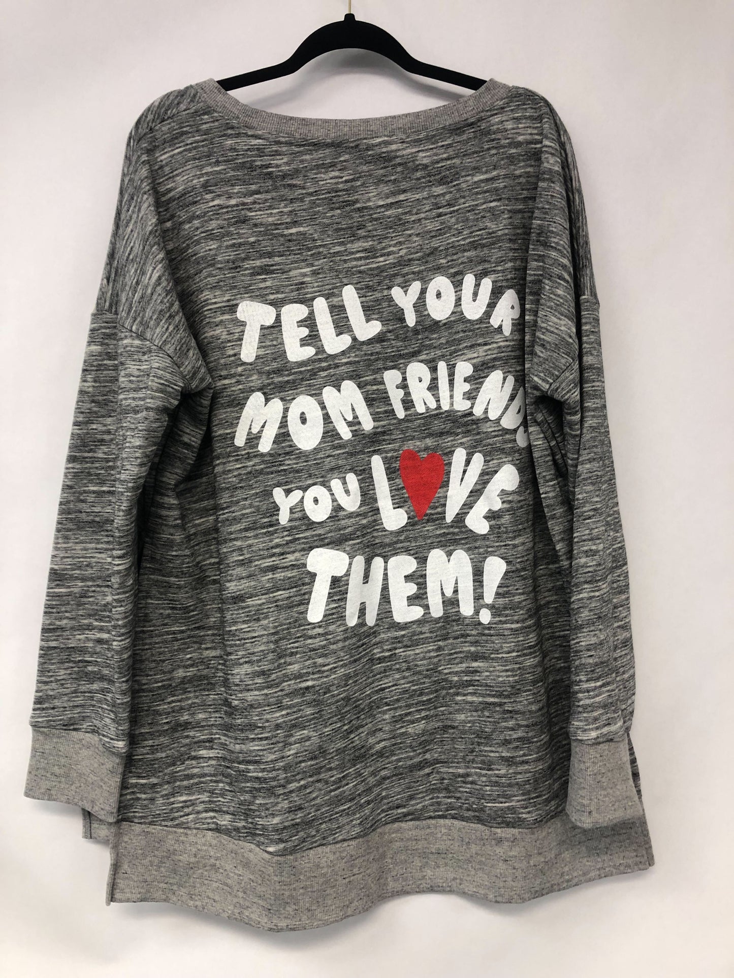 Outlet 6169 - Latched Mama Tell Your Mom Friends You Love Them Pullover - Dark Grey - XL/1X